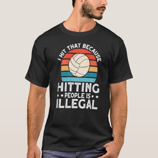 Ik raakte die volleybal 1 t-shirt (Voorkant)