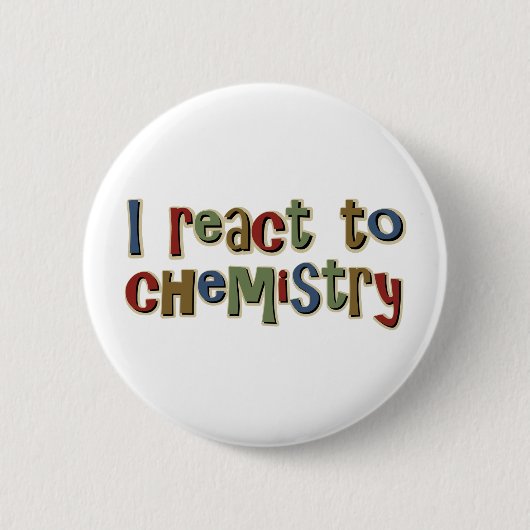 Ik reageer op scheikunde grappigheid ronde button 5,7 cm (Voorkant)