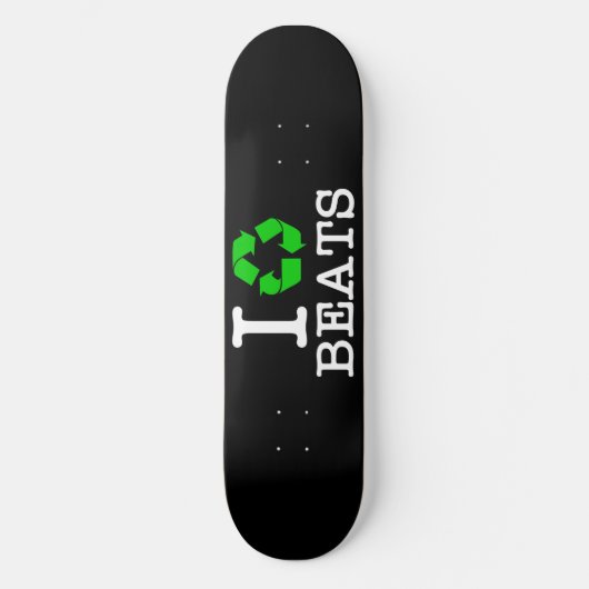 Ik Recyclen Beats Skateboard (Voorkant)