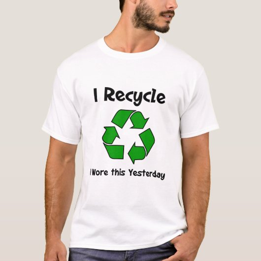 Ik Recyclen dat ik dit T-shirt droeg (Voorkant)