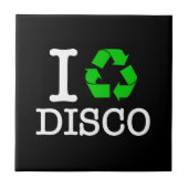 Ik Recyclen Disco Tegeltje (Voorkant)