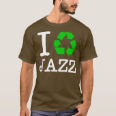 Ik Recyclen Jazz T-shirt (Voorkant)