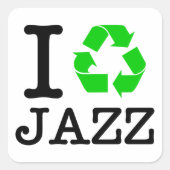 Ik Recyclen Jazz Vierkante Sticker (Voorkant)