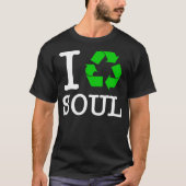Ik Recyclen Soul T-shirt (Voorkant)