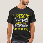 Ik red dieren Wat is je Superpower Dog Cat adverte T-shirt (Voorkant)