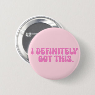 Ik Red Dit Vast En Zeker Roze Motivatie Citaat Ronde Button 5,7 Cm