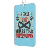 Ik red honden Wat is uw Superpower luchtverfrisser (Links)