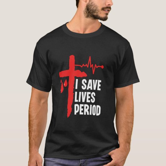 Ik red levens Periode - Bloeddonatie Bloeddonor T-shirt (Voorkant)