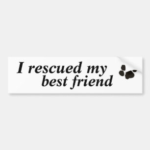 Ik redde mijn beste vriend (geadopteerde hond) bumpersticker