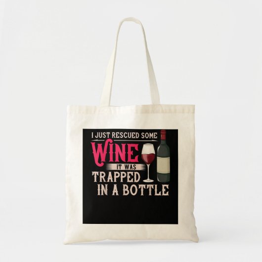 Ik redde net wat wijn die in een fles zat. tote bag (Voorkant)