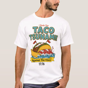 Ik reed de Taco Tsunami Tegen de Klok Uitdaging T-shirt