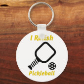 Ik Relish Pickleball Sleutelhanger (Voorkant)