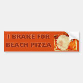 Ik rem voor Beach Pizza Bumpersticker (Voorkant)