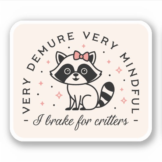 Ik rem voor beestjes demure girly roze esthetiek sticker (Voorkant)