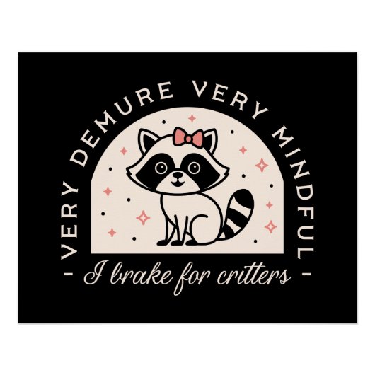 Ik rem voor beestjes grappige wasbeer perfect poster (Voorkant)