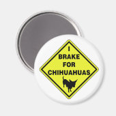 Ik rem voor Chihuahuas Magneet (Voorkant / Achterkant)