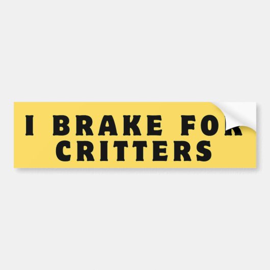 Ik rem voor Critters, Bumpersticker, Grappig Bumpersticker (Voorkant)
