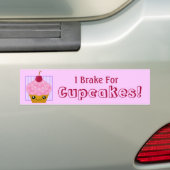 Ik Rem Voor Cupcakes Bumpersticker (Op auto)