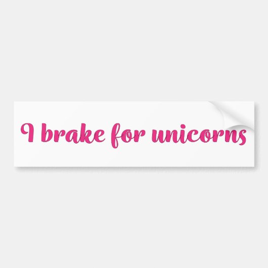 Ik rem voor eenhoorns bumpersticker (Voorkant)