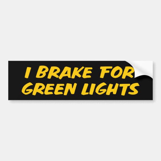 Ik Rem Voor Groene Stoplichten Bumpersticker (Voorkant)