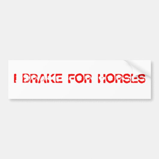 Ik rem voor paarden bumpersticker (Voorkant)