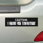 Ik rem voor Tailgaters! Bumpersticker (Op auto)