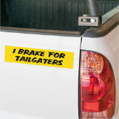 Ik rem voor Tailgaters Bumpersticker (Op Truck)