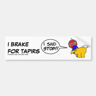 IK REM VOOR TAPIRS... BUMPERSTICKER