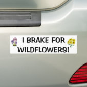 "Ik rem voor wilde bloemen!" Bumpersticker (Op auto)