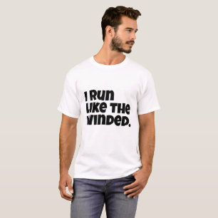 Ik ren als de gestreepte. t-shirt