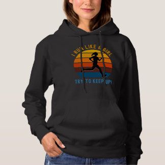 ik ren als een meisje dat probeert op te houden ! hoodie