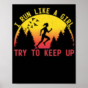 Ik ren als een meisje die hardlooplooper wil houde poster