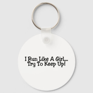 Ik ren als een meisje, probeer op te houden sleutelhanger
