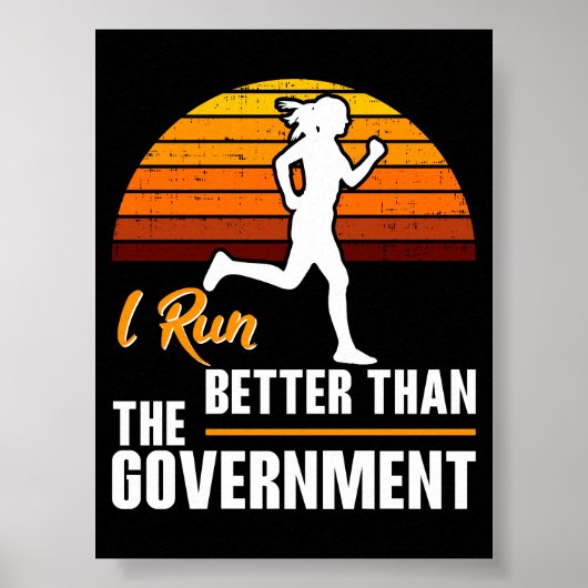 Ik ren beter dan de regering Grappige hardloper Poster (Voorkant)
