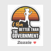Ik ren beter dan de regering Grappige hardloper Sticker (Vel)
