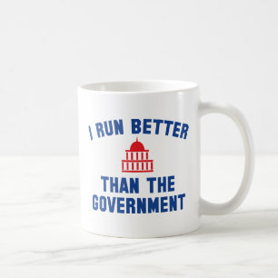 Ik ren beter dan de regering koffiemok
