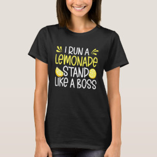 Ik ren een limonadekraam als een baas citroensap l t-shirt