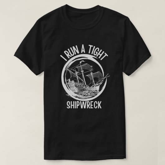 Ik ren een strak scheepswrak ,run een strak schip, t-shirt (Design voorkant)