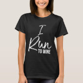 Ik ren naar Wine Shirt Fun Schattige Alcohol Rood  (Voorkant)