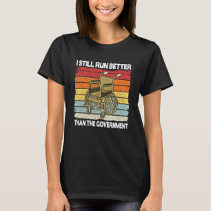 Ik Ren Nog Steeds Beter Dan De Overheid Rolstoel T-shirt