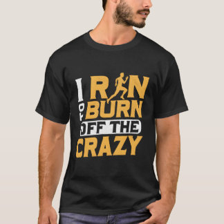 Ik ren om het gekke hardloopmarathonpad te verbran t-shirt