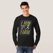 Ik ren omdat ik echt van voedselrunner 1 hou t-shirt (Voorkant volledig)