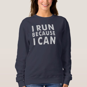 Ik ren omdat ik een sweatshirt kan dragen