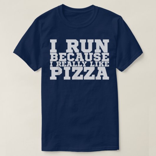 Ik ren omdat ik Pizza1360 echt leuk vind T-shirt (Design voorkant)