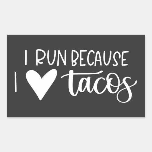 Ik ren omdat ik van Tacos hou Rechthoekige Sticker (Voorkant)