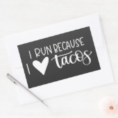 Ik ren omdat ik van Tacos hou Rechthoekige Sticker (Envelop)