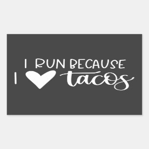 Ik ren omdat ik van Tacos hou Rechthoekige Sticker