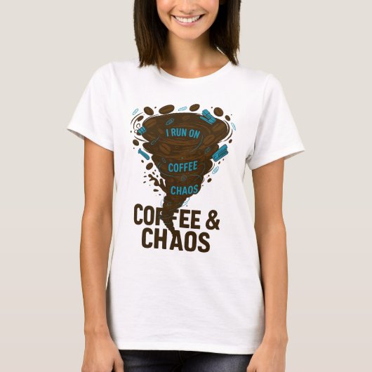 Ik ren op Coffee & Chaos Shirt - Funny Kantoor Lif (Voorkant)