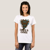 Ik ren op Coffee & Chaos Shirt - Funny Kantoor Lif (Voorkant volledig)