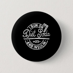 Ik ren op dieet frisdrank en insuline plezier diab ronde button 5,7 cm